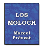 Los Moloch de Marcel Prvost