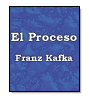 El Proceso de Franz Kafka