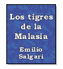 Los tigres de la Malasia de Emilio Salgari