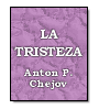 La tristeza de Anton Chjov