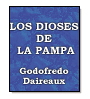 Los dioses de la Pampa de Godofredo Daireaux