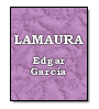 Lamaura de Edgar Garcia