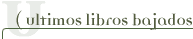 Últimos libros bajados