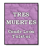 Tres muertes de Conde Len Tolstoi