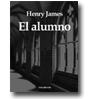 El alumno de Henry James
