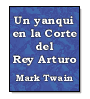 Un yanqui en la corte del Rey Arturo de Mark Twain