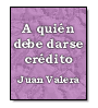 A quin debe darse crdito de Juan Valera