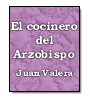 El cocinero del Arzobispo de Juan Valera