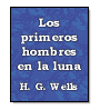 Los primeros hombres en la Luna de H. G. Wells