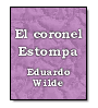 El coronel Estompa de Eduardo Wilde