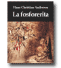 La fosforerita de Hans Christian Andersen