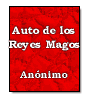 Auto de los Reyes Magos de  Annimo