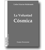 La voluntad csmica - Un retorno al realismo filosfico de Carlos Palacios Maldonado