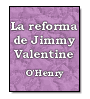 La reforma de Jimmy Valentine de  O'Henry