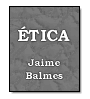 tica de Jaime Balmes