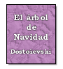 El rbol de Navidad de Fdor M. Dostoievski