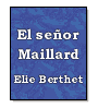 El señor Maillard de Elie Berthet