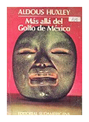 Mas alla del golfo de Mexico de  Aldous Huxley