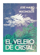 El velero de cristal de  Jose Mauro de Vasconcelos