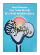 Los tigres de la memoria de  Juan Carlos Martelli