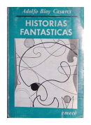 Historias fantasticas de  Adolfo Bioy Casares
