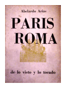 Paris Roma, de lo visto y lo tocado de  Abelardo Arias