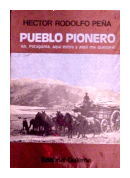 Pueblo pionero de  Hector Rodolfo Pena