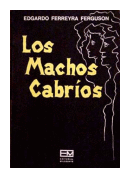 Los machos cabrios de  Eduardo Ferreyra Ferguson