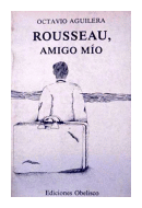 Rousseau, amigo mio de  Octavio Aguilera