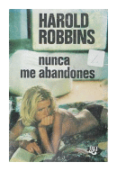 Nunca me abandones de  Harold Robbins