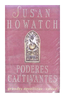 Poderes cautivantes de  Susan Howatch