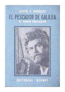 El pescador de galilea (el gran pescador) de  Lloyd C. Douglas