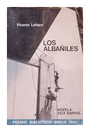 Los albailes de  Vicente Lenero