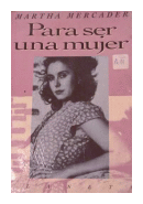 Para ser una mujer de  Martha Mercader