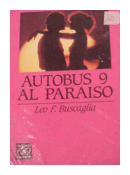 Autobus 9 al paraiso de  Leo F. Buscaglia