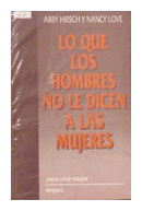 Lo que los hombres no le dicen a las mujeres de  Abby Hirsch - Nancy Love