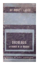 Sociologia: La ciencia de la sociedad de  Jay Rumney - J. Maier