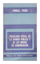 Psicologia social de la opinion publica y de los medios de comunicacion de  Kimball Young