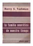 La familia neurotica de nuestro tiempo de  Harry S. Tashman