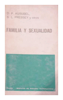 Familia y sexualidad de D. P. Ausubel - S. L. Pressey y otros