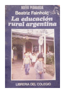 La educacion rural argentina de  Beatriz Fainholc