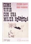 Como vivir con una mujer neurotica de  Stephen Baker