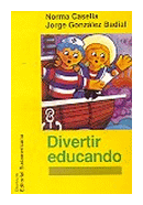 Divertir educando de  Norma Casella - Jorge Gonzalez Badial