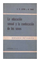 La educacion sexual y la coeducacion de los sexos de  G. R. Lafora - M. Comas