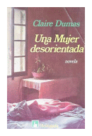 Una mujer desorientada de  Claire Dumas