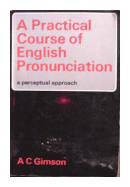 A practical course of english pronunciation de  A. C. Gimson