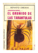El gruñido de las tarantulas de  Renato Errani