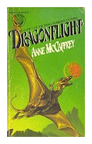 Dragonflight - Volume 1 of the dragonriders of pern de  Anne McCaffrey