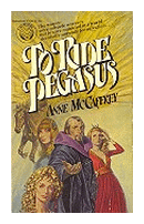 To ride pegasus de  Anne McCaffrey