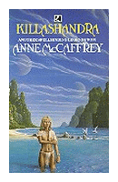 Killashandra de  Anne McCaffrey